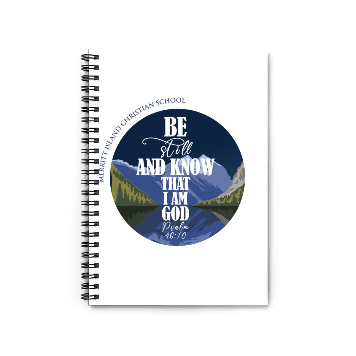 “Be Still and Know” Spiral Notebook – Psalm 46:10