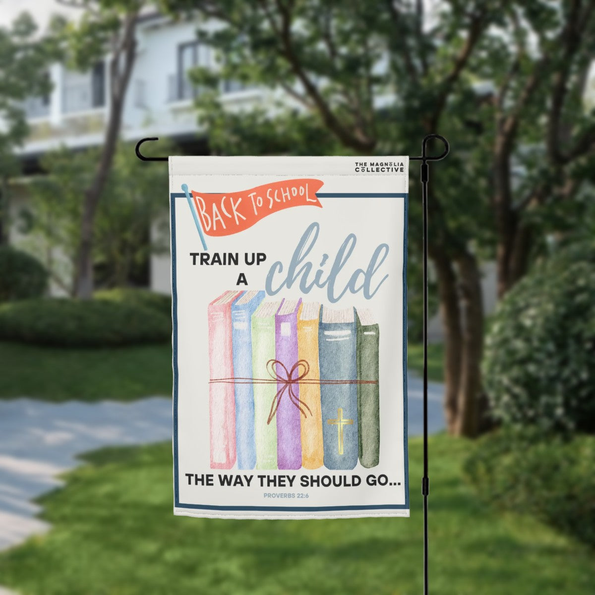 Back to School “Train Up a Child” Garden Flag